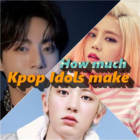 how much do kpop idols make